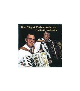 Bent Vigg & Preben Andersen – Fra Rio Til Hembygden - CD - BRUGT