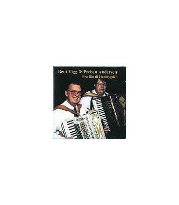 Bent Vigg & Preben Andersen – Fra Rio Til Hembygden - CD - BRUGT