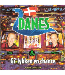 2 Danes – Gi' Lykken En Chance - CD - BRUGT