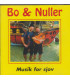 Bo & Nuller -	Musik for sjov - CD - BRUGT
