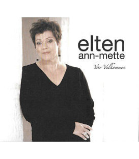 ANN-METTE ELTEN -  VÆR VELKOMMEN - CD - BRUGT