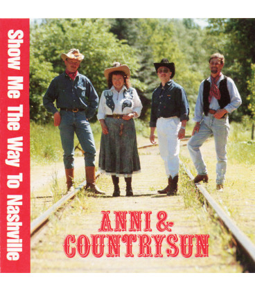 Anni & Countrysun – Show Me The Way To Nashville - CD - BRUGT