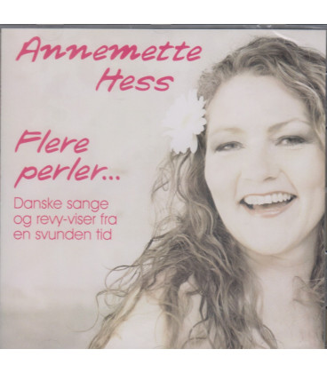 Annemette Hess - Flere perler - : danske sange og revy-viser fra en svunden tid - CD - NY