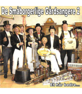 De Småborgerlige Gårdsangere – De Småborgerlige Gårdsangere 2 (Et Hår Bedre) - CD - BRUGT