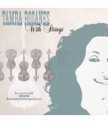 Tamra Rosanes In Concert With DR Radiounderholdningsorkestret – With Strings - CD - BRUGT