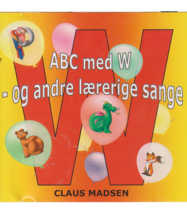 Abc med w - og andre lærerige sange - CD - BRUGT