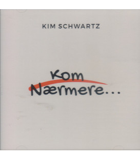 Kim Schwartz - Kom nærmere - CD - NY
