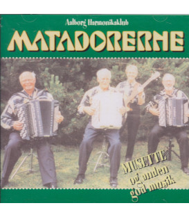 Aalborg Harmonikaklub - Matadorene - Musette og anden god musik - CD - NY