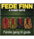 Fede Finn & Funny Boyz – Første gang til gode - CD - NY