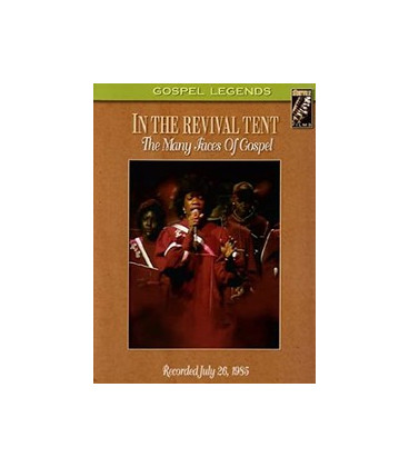 In the Revival Tent - The many Faces of Gospel - DVD - NY
