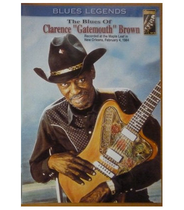 Clarence "Gatemouth" Brown – The Blues Of Clarence 'Gatemouth' - DVD - NY