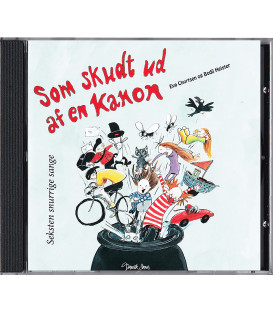 Som skudt ud af en kanon : seksten snurrige sange - CD - BRUGT