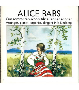 Alice Babs – Om Sommaren Sköna/ Alice Tegner Sånger - CD - BRUGT