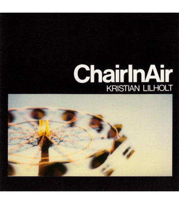 Kristian Lilholt – ChairInAir - CD - BRUGT