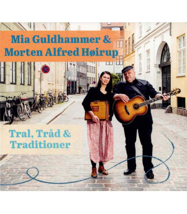 Mia Guldhammer & Morten Alfred Høirup – Tral, Tråd & Traditioner - CD - BRUGT