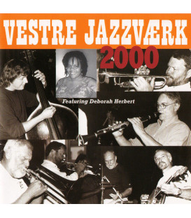 Vestre Jazzværk Featuring Deborah Herbert – 2000 - CD - BRUGT