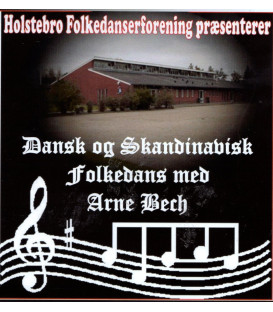 Arne Bech - Dansk & Skandinavisk folkedans med Arne Bech - CD - BRUGT