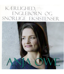 Anja Owe - Kærlighed, englebørn og snorlige eksistenser - CD - BRUGT