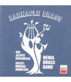 Nenia Brass Band Dir.: Jesper Rosenkilde Solist: Mogens Andresen – Barnacle Brass - CD  BRUGT  A  78