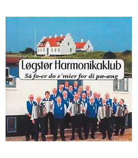 Løgstør Harmonikaklub - Så fo-er do e´mier for di pæ-æng - CD - NY
