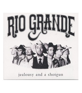 Rio Grande Jealousy and Shotgun - CD - NY
