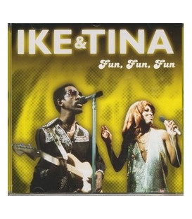 Ike & Tina Fun, Fun, Fun - CD - NY