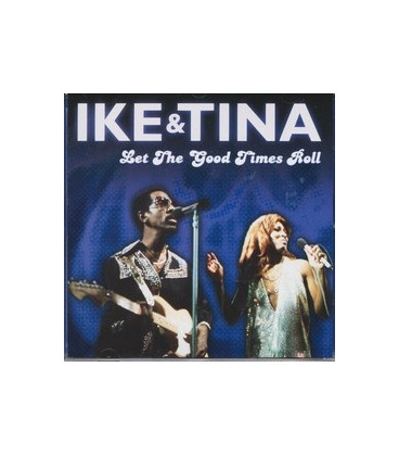Ike & Tina Let the good Times roll - CD - NY
