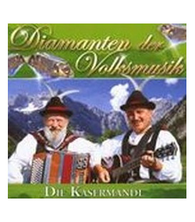 Die Kasermandln Diamanten der Volksmusik - CD - NY