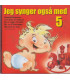 Jeg synger også med 5