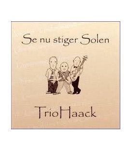 Trio Haack Se nu stiger solen