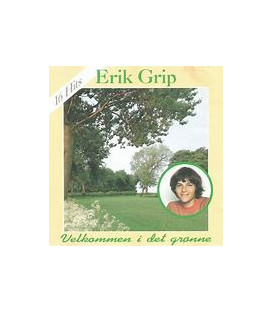 ERIK GRIP VELKOMMEN I DET GRØNNE 16 HITS - CD - BRUGT