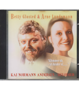 Betty Glosted og Arne Lundemann - 	 Kai Normann Andersen-melodier : Glemmer du så husker vi  - CD - BRUGT