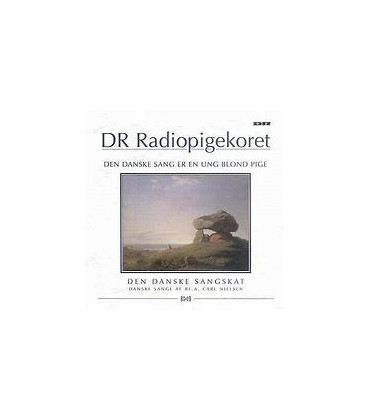 DR Radiopigekoret Den danske sang er en ung blond pige - CD - BRUGT