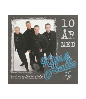 Kim & Hallo ‎– 10 År Med Kim & Hallo - De Største Hits - CD - BRUGT