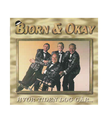 Bjørn & Okay ‎– Hvor Tiden Dog Går... - CD - BRUGT