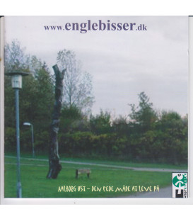Englebisser - Aalborg Øst - den fede måde at leve på - CD - BRUGT