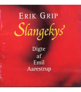 Erik Grip ‎– Slangekys - Digte Af Emil Aarestrup - CD - BRUGT