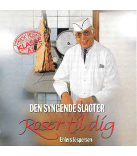 Den Syngende Slagter ‎– Roser Til Dig - CD - BRUGT