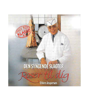 Den Syngende Slagter ‎– Roser Til Dig - CD - BRUGT