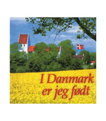 I Danmark Er Jeg Født - Den Danske Sangskat - 2 CD - BRUGT