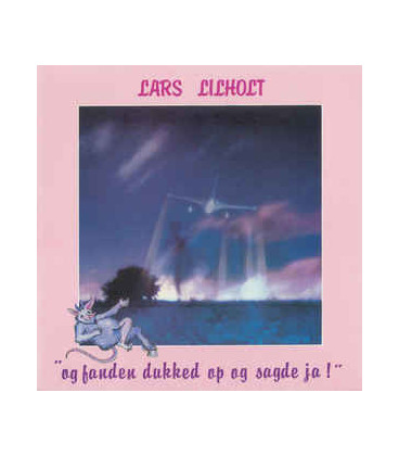 Lars Lilholt ‎– Og Fanden Dukked Op Og Sagde Ja! - CD - BRUGT