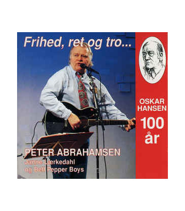 Peter Abrahamsen & Bell Pepper Boys ‎– Frihed, Ret Og Tro... (Oskar Hansen 100 År) - CD - BRUGT