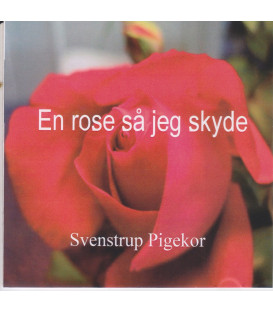 Svenstrup Pigekor - En rose så jeg skyde - CD - BRUGT