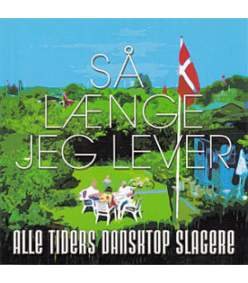 SÅ LÆNGE JEG LEVER ALLE TIDERS DANSKTOP SLAGERE - 2 CD - BRUGT