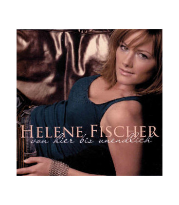HELENE FISCHER - VON HIES BIS UNENDLICH - CD - BRUGT