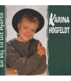Karina Høgfeldt ‎– En Vej Til Dit Hjerte - CD - BRUGT