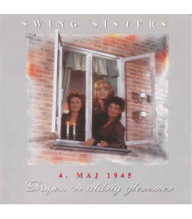 Swing Sisters ‎– Dagen Vi Aldrig Glemmer - 4. Maj 1945 - CD - BRUGT