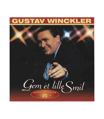 Gustav Winckler ‎– Gem Et Lille Smil (Gustav Winckler I 25 År) - CD - BRUGT