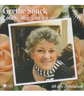 Grethe Sønck - I må ta' mig som jeg er : 60 års jubilæum - CD - BRUGT