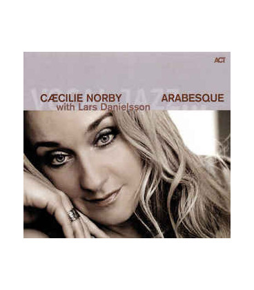 Cæcilie Norby with Lars Danielsson ‎– Arabesque - CD - BRUGT